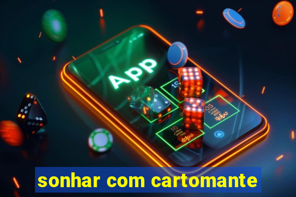 sonhar com cartomante